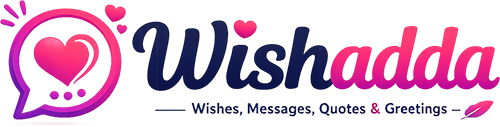 Wishadda – Best Wishes, Messages, Quotes & Greetings Collection